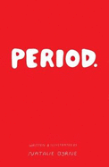 Period.: Everything you need to know about periods.