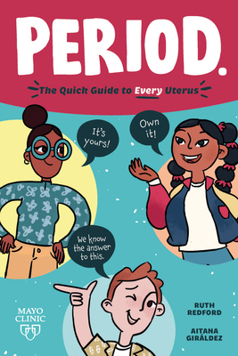 Period.: The Quick Guide to Every Uterus - 