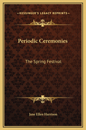 Periodic Ceremonies: The Spring Festival