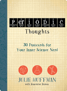 Periodic Thoughts Postcard Book: 30 Postcards for Your Inner Science Nerd