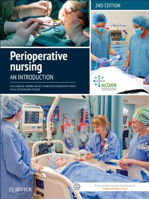 Perioperative Nursing: An Introduction - Sutherland-Fraser, Sally, and Davies, Menna, and Gillespie, Brigid M., RN, PhD