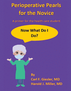 Perioperative Pearls for the Novice: A Primer for the Health Care Student