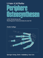 Periphere Osteosynthesen: Unter Verwendung Des Kleinfragment-Instrumentariums Der Ao