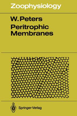 Peritrophic Membranes - Peters, Werner