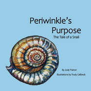 Periwinkle's Purpose: The Tale of a Snail