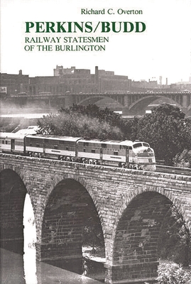 Perkins/Budd: Railway Statesmen of the Burlington - Overton, Richard Cleghorn, and Unknown