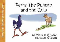Perky the Pukeko and the Cow
