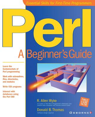 Perl: A Beginner's Guide - Wyke, R Allen, and Thomas, Donald B