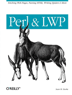 Perl & Lwp: Fetching Web Pages, Parsing Html, Writing Spiders & More