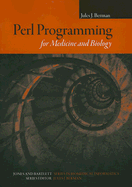 Perl Programming for Medicine and Biology - Berman, Jules J.