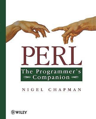 Perl: The Programmer's Companion - Chapman, Nigel, Dr.
