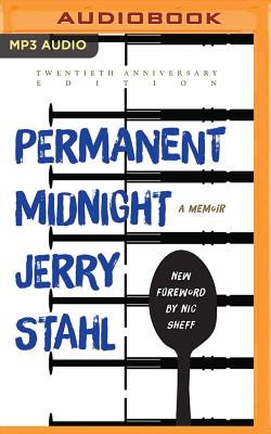Permanent Midnight: A Memoir (20th Anniversary Edition) - Stahl, Jerry (Read by), and Sheff, Nic (Foreword by), and Merriman, Scott (Read by)