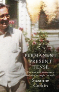 Permanent Present Tense: The Man with No Memory, and What He Taught the World