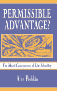 Permissible Advantage?: The Moral Consequences of Elite Schooling