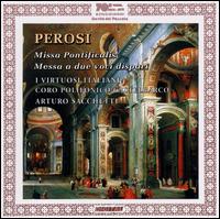 Perosi: Missa Pontificalis; Messa a due voci dispari - I Virtuosi Italiani; Coro Polifonico Castelbarco di Avio (choir, chorus)
