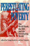 Perpetuating Poverty - Bandow, Doug (Editor), and Vasquez, Ian (Editor)