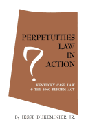 Perpetuities Law in Action: Kentucky Case Law and the 1960 Reform Act