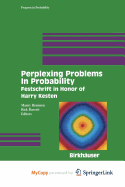 Perplexing Problems in Probability - Bramson, Maury (Editor), and T Durrett, Richard (Editor)