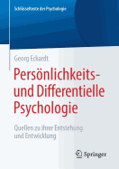 Persnlichkeits- und Differentielle Psychologie: Quellen zu ihrer Entstehung und Entwicklung