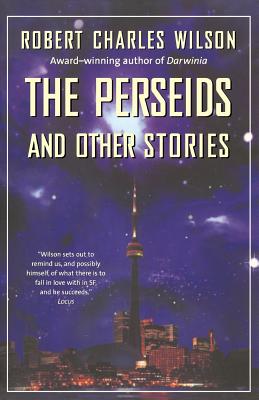 Perseids and Other Stories - Wilson, Robert Charles