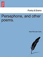 Persephone, and Other Poems