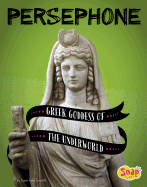 Persephone: Greek Goddess of the Underworld