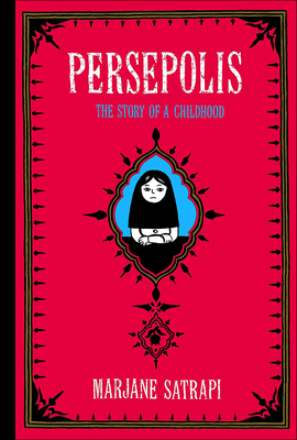 Persepolis: The Story of a Childhood - Satrapi, Marjane