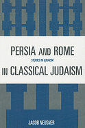 Persia and Rome in Classical Judaism