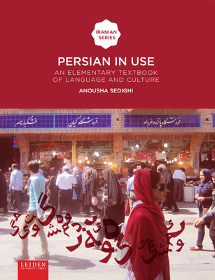 Persian in Use: An Elementary Textbook of Language and Culture - Sedighi, Anousha