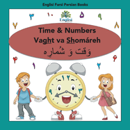 Persian Numbers, Time & Math Shomreh Vaght Va R?z? Book: In Persian, English & Finglisi: Time & Numbers Vaght va Shomreh