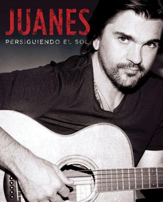 Persiguiendo El Sol - Juanes