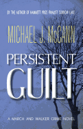 Persistent Guilt: A March and Walker Crime Novel