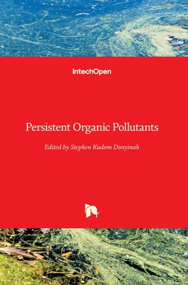 Persistent Organic Pollutants - Donyinah, Stephen Kudom (Editor)