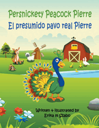 Persnickety Peacock Pierre - El presumido pavo real Pierre