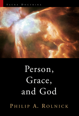 Person, Grace, and God - Rolnick, Philip a