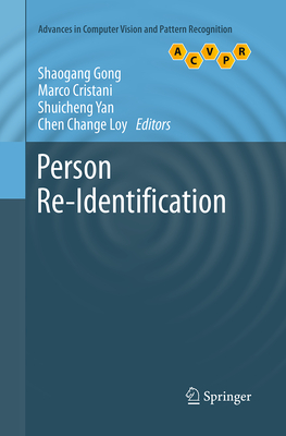 Person Re-Identification - Gong, Shaogang (Editor), and Cristani, Marco (Editor), and Yan, Shuicheng (Editor)