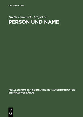 Person und Name - Geuenich, Dieter (Editor), and Haubrichs, Wolfgang (Editor), and Jarnut, Jrg (Editor)