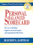 Personal Balanced Scorecard: The Way to Individual Happiness, Personal Integrity, and Organisational Effectiveness