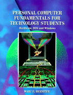 Personal Computer Fundamentals for Technology Students: Hardware, DOS, Windows