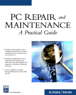 Personal Computer Repair & Maintenance: A Practical Guide