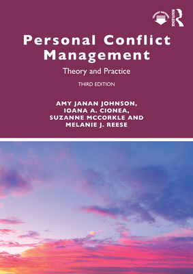 Personal Conflict Management: Theory and Practice - Johnson, Amy Janan, and Cionea, Ioana A, and McCorkle, Suzanne