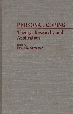 Personal Coping: Theory, Research, and Application - Carpenter, Bruce