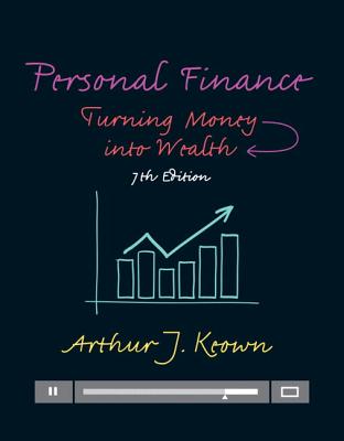 Personal Finance: Turning Money Into Wealth Plus Mylab Finance with Pearson Etext -- Access Card Package - Keown, Arthur J