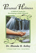 Personal Holiness: A Biblical Study for Developing a Holy Lifestyle