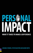 Personal Impact: Make A Powerful Impression Wherever You Go - Vickers, Amanda, and Bavister, Steve, and Smith, Jackie
