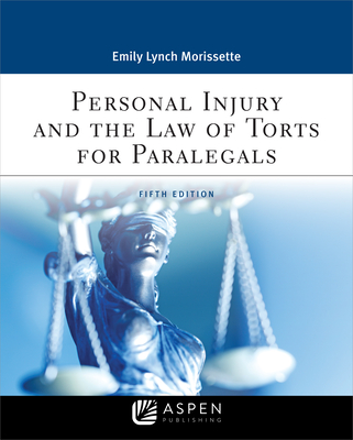 Personal Injury and the Law of Torts for Paralegals - Morissette, Emily Lynch