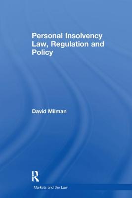 Personal Insolvency Law, Regulation and Policy - Milman, David