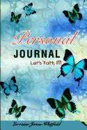 Personal Journal: Let's Faith It