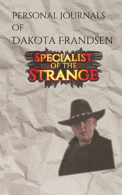 Personal Journals of Dakota Frandsen - 