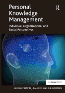 Personal Knowledge Management: Individual, Organizational and Social Perspectives